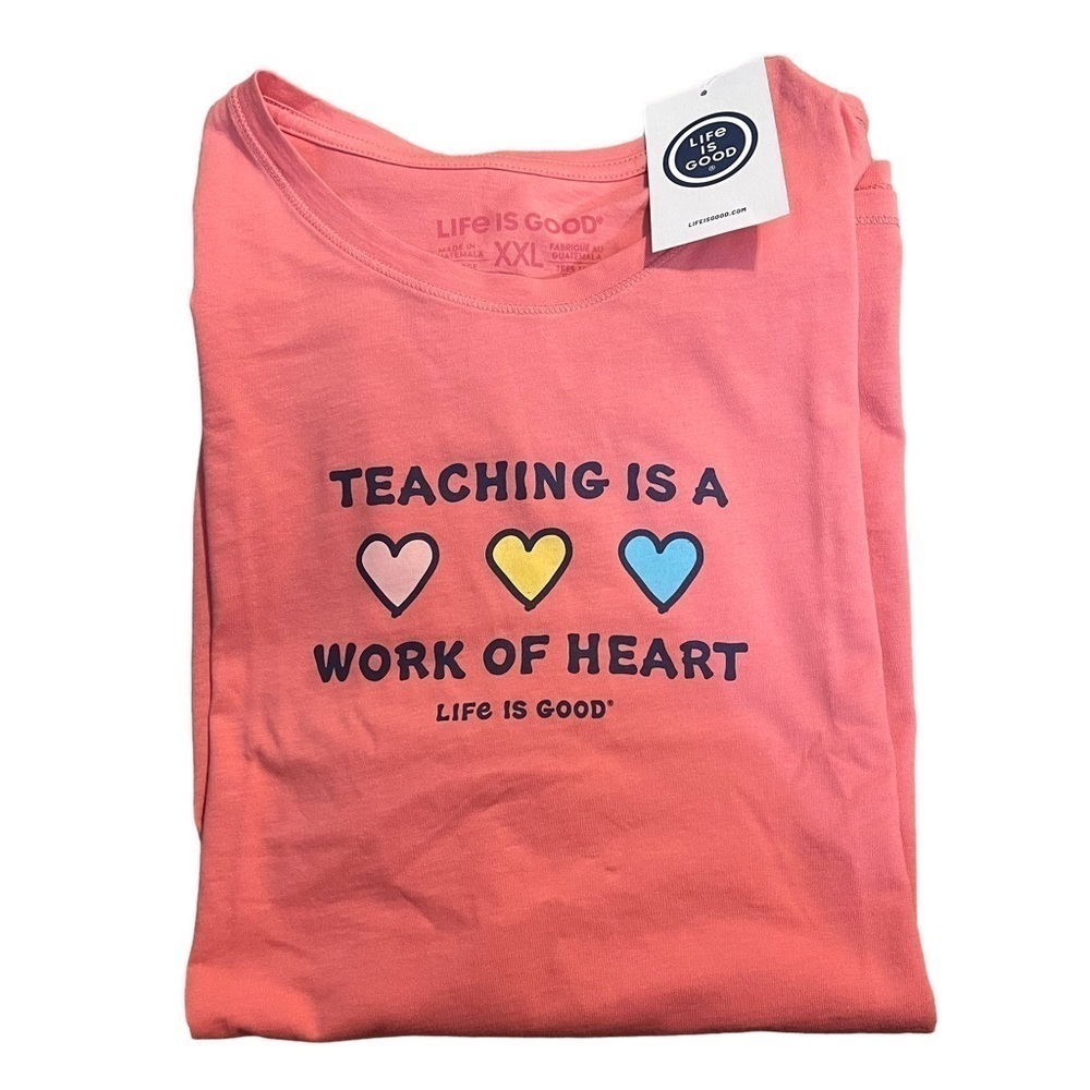 Life is Good Women’s Size XXL coral “Teaching is a Work of Heart” T-Shirt NWT
